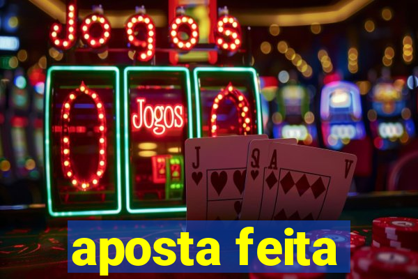 aposta feita